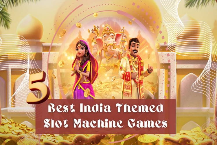 5 Best India Themed Slot Machine Games to Play at HaloWin