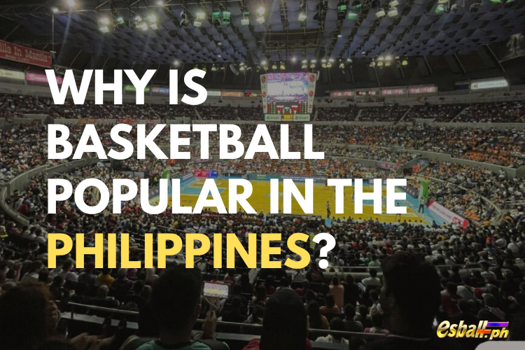 Bakit Popular ang Basketball sa Pilipinas?