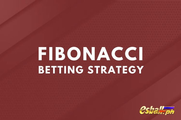 What is the Best Betting System? Strategies in Sports?4: Fibonacci Betting Strategy